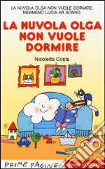 La nuvola Olga non vuole dormire. Stampatello maiuscolo libro