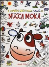 Il grande libro delle parole di mucca Moka. Ediz. illustrata libro