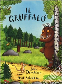 Il Gruffalò. Ediz. a colori