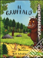 Il Gruffalò. Ediz. a colori libro