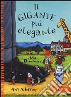 Il gigante più elegante. Ediz. a colori libro