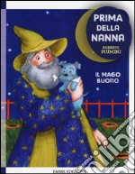 Il mago buono. Prima della nanna libro