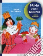 Naso di carota. Prima della nanna libro