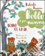 Bobbo ce la fa. Bobbo e poi nanna. Ediz. illustrata. Vol. 5 libro