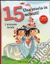 L'aiutante fedele. Una storia in 15 minuti! Ediz. illustrata libro