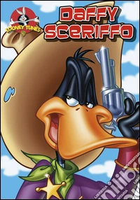 Daffy sceriffo. Looney Tunes libro