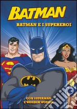 Batman e i supereroi. Batman libro