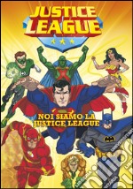 Noi siamo la Justice League. Justice League