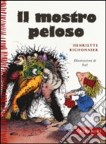 Il mostro peloso. Ediz. a colori libro