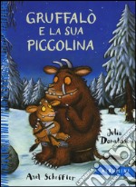 Gruffalò e la sua piccolina. Ediz. a colori libro