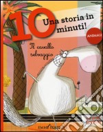 Il cavallo selvaggio. Una storia in 10 minuti! Ediz. a colori libro