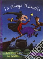 La strega Rossella. Ediz. a colori libro