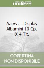 Aa.vv. - Display Albumini 10 Cp. X 4 Tit. libro