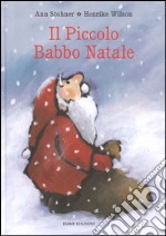 Il piccolo Babbo Natale. Ediz. illustrata libro