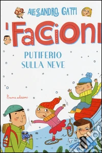 Putiferio sulla neve. I Faccioni. Vol. 5 libro