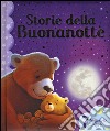 Storie della buonanotte. Ediz. illustrata libro