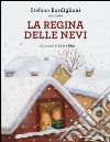 La regina delle nevi da Hans Christian Andersen. Ediz. illustrata libro