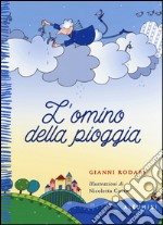 L'omino della pioggia. Ediz. a colori libro