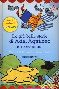 Le più belle storie di Ada, Aquilone e i loro amici. Con adesivi libro