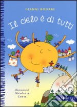 Il cielo è di tutti. Ediz. a colori libro