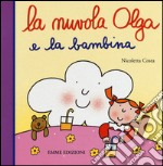 La nuvola Olga e la bambina. Ediz. illustrata libro