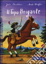 Il topo brigante. Ediz. a colori libro