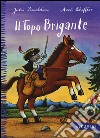 Il topo brigante. Ediz. a colori libro