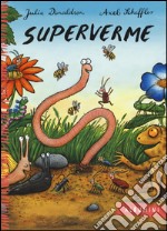 Superverme. Ediz. a colori libro