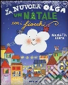 La nuvola Olga. Un Natale con i fiocchi. Ediz. illustrata libro