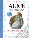 Alice. Avventure nel paese delle meraviglie. Libro pop-up. Ediz. illustrata libro