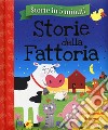 Storie della fattoria. Storie in 5 minuti. Ediz. a colori libro