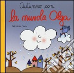 Autunno con la nuvola Olga. Ediz. a colori libro