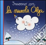 Inverno con la nuvola Olga. Ediz. a colori libro