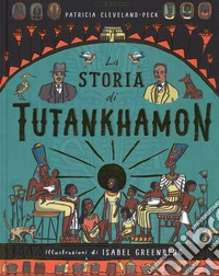 La storia di Tutankhamon. Ediz. a colori libro
