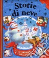 Storie di neve. Ediz. a colori libro