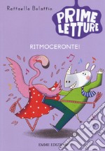 Ritmoceronte! Ediz. a colori libro