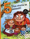 A caccia con gli orchi. Una storia in 5 minuti! Ediz. a colori libro