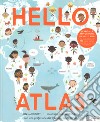 Hello atlas. Ediz. a colori. Con App libro