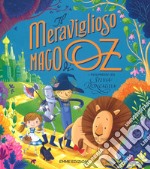 Il meraviglioso mago di Oz da L. Frank Baum. Ediz. a colori libro