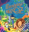 Il meraviglioso mago di Oz da L. Frank Baum. Ediz. a colori libro