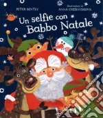 Un selfie con Babbo Natale. Ediz. a colori libro