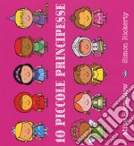 Dieci piccole principesse. Ediz. a colori libro