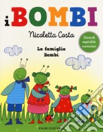 La famiglia Bombi. I Bombi. Ediz. a colori libro