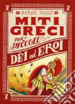 Dei ed eroi. Miti greci per i piccoli. Vol. 5