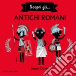 Scopri gli... antichi romani libro