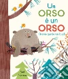 Un orso è un orso (tranne quando non lo sa) libro