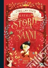 C'era una volta. Le più belle storie dei miei 3 anni libro