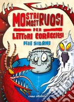 Mostri mostruosi per lettori coraggiosi libro