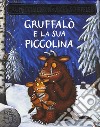 Gruffalò e la sua piccolina libro