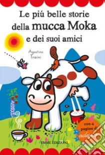 La mucca Moka. Stampatello maiuscolo - Agostino Traini - Libro
